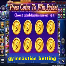 gymnastics betting